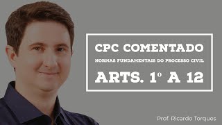 Normas Fundamentais do Processo Civil  CPC Comentado [upl. by Nylanna]