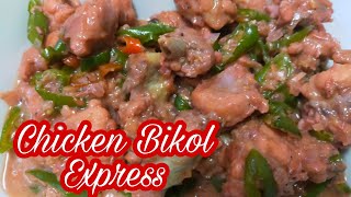 CHICKEN BIKOL EXPRESS  How to cook CHICKEN BIKOL EXPRESS  Quick and Easy Recipe [upl. by Eerrehc]