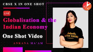 Globalisation and the Indian Economy in One Shot  CBSE Class 10 Economics Chapter 4  Vedantu SST [upl. by Auqenat]