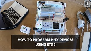 How to program KNX Devices  KNX Programming Tutorial [upl. by Eatnwahs]