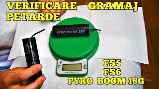 Verificare GRAMAJ Petarde 2023  FS5  FS6  PYRO BOOM 18g [upl. by Odysseus]