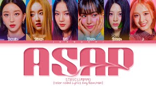 STAYC ASAP Lyrics 스테이씨 ASAP 가사 Color Coded Lyrics [upl. by Bocoj]