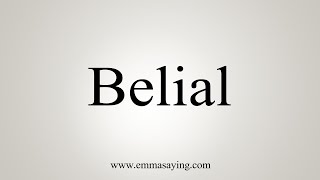 How To Say Belial [upl. by Leslie]