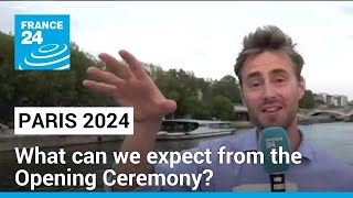 Paris 2024 Olympics What can we expect from the Opening Ceremony on the Seine river • FRANCE 24 [upl. by Helve490]