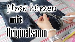 Hose kürzen  mit Originalsaum am Bsp Jeanshose Do it yourself [upl. by Lamrej155]