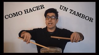 Tutorial de como hacer un tambor [upl. by Molini]