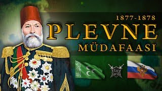 Plevne Müdafaası 1877  Gazi Osman Paşa [upl. by Akilak549]