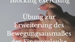 Ergotherapie Handtherapie blocking exercising Bewegungsausmaß Finger erweitern [upl. by Eiten]