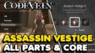 Code Vein  All Assassin Vestige Parts amp Core Locations [upl. by Anerhs]