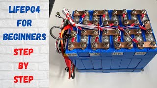 Lithium batteries for beginners Step by step balancing assembling capacity test LiFePo4 DIY [upl. by Ruelu]