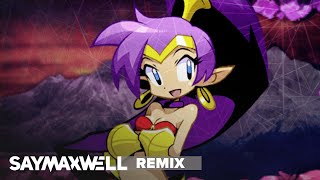 SayMaxWell  Shantae  Darkest Night Remix [upl. by Arramat]