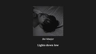 Bei Maejor  Lights down low SLOWED  Reverb [upl. by Thorman]