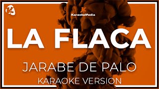 La Flaca  Jarabe De Palo  LETRA INSTRUMENTAL KARAOKE [upl. by Euqinom]