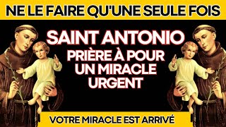 🙌🏻 PRIÈRE À SAINT ANTONIO POUR UN MIRACLE URGENT [upl. by Larina94]