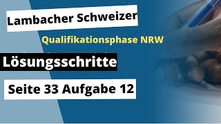 Seite 33 Aufgabe 12 Lambacher Schweizer Qualifikationsphase Lösungen NRW [upl. by Matthiew]