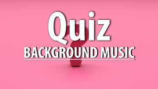 Quiz BACKGROUND MUSIC [upl. by Consalve]