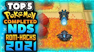 Top 5 Completed Pokemon NDS ROM Hacks 2021 [upl. by Jan]