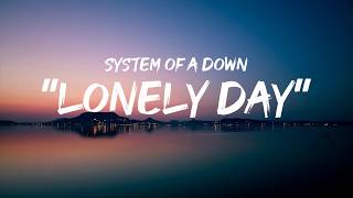 System of a down  Lonely day lyrics by GoodLyrics [upl. by Gnak]