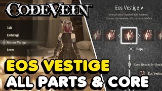 Code Vein  All EOS Vestige Parts amp Core Locations [upl. by Hyman539]