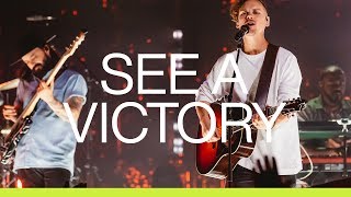 See A Victory  Live  Elevation Worship [upl. by Lanza]