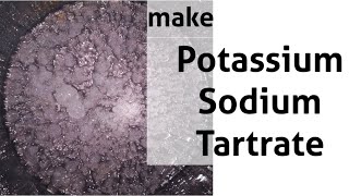 Make Sodium Potassium Tartrate Rochelles salt [upl. by Emerald]