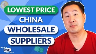 How To Find China Wholesale Suppliers And Get The Lowest Price [upl. by Bethesde225]