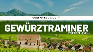 Gewürztraminer Guide Aromatic Wonders  WSET Level 2 Friendly [upl. by Nadaha]