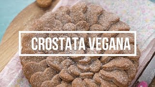 Crostata Vegana Pasta frolla senza uova e burro  Chiarapassion [upl. by Sumahs]