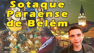 Sotaques do Brasil  Sotaque Paraense de Belém [upl. by Anileba]