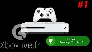 Tutoriel  Démarrage Xbox One S [upl. by Sesilu]