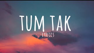 TUM TAK Lyrics  Javed Ali WORMONO x Veerdo Lofi Remake  Raanjhanaa  Bollywood Lofi [upl. by Ripleigh]