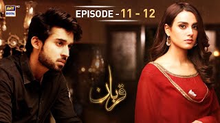 Qurban Episode 11 amp 12  Iqra Aziz  Bilal Abbas  ARY Digital  Subtitle Eng [upl. by Stag864]