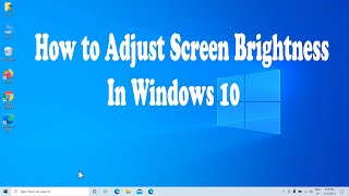 How to Adjust Screen Brightness in Windows 10 [upl. by Idnaj685]