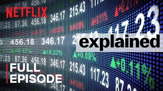 Explained  The Stock Market  FULL EPISODE  Netflix [upl. by Johnette]