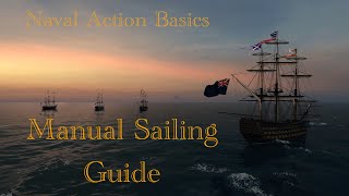 Naval Action Basics Manual Sailing Guide [upl. by Phoebe]