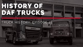 History of DAF Trucks  Truck History Episode 23 [upl. by Lennahc]