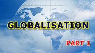 GLOBALISATION CLASS 10 CBSE  part 1 [upl. by Ibrek771]