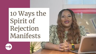 10 Ways the Spirit of Rejection Manifests [upl. by Keiko]