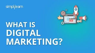 What Is Digital Marketing  Introduction To Digital Marketing  Digital Marketing  Simplilearn [upl. by Boles373]