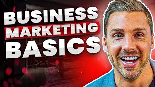 Understanding Marketing Basics For Businesses  Marketing 101 [upl. by Carmina]