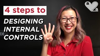 4 steps to design INTERNAL CONTROLS [upl. by Verbenia184]