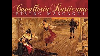 Cavalleria Rusticana  Pietro Mascagni [upl. by Paten139]