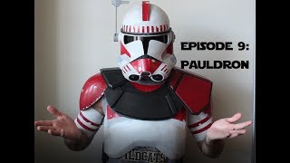 Making Clone Trooper Armor  Episode 9  I Have A Pauldron Now [upl. by Ivar]