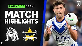 NRL 2024  Bulldogs v Cowboys  Match Highlights [upl. by Lehpar]