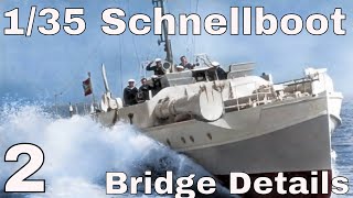 Italeri 135 S100 Schnellboot Part 2  Bridge Details Get Off My Bench [upl. by Ziza]