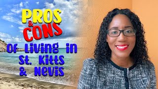 Pros and Cons of Living in St Kitts and Nevis [upl. by Adriana]