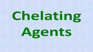 Chelating agents [upl. by Ferree]