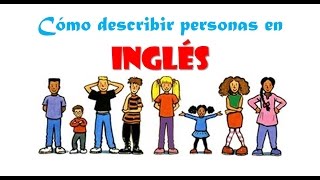 Cómo describir personas en INGLÉS fácil [upl. by Karita]