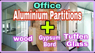 Aluminium Partitions in office wood Partition Gypsum Bord partition tuffen glass partition [upl. by Atteynek52]