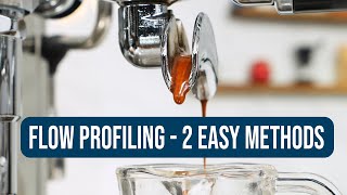 Better Espresso Using Easy Flow Profiling Methods [upl. by Vaden393]